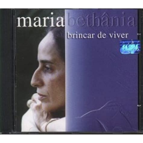 a música brinca de viver betano,brincar de viver maria bethania